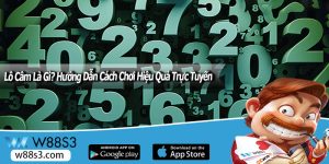 Lô Câm Là Gì? Hướng Dẫn Cách Chơi Hiệu Quả Trực Tuyến
