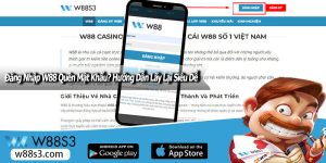 Đăng Nhập W88 Quên Mật Khẩu? Hướng Dẫn Lấy Lại Siêu Dễ